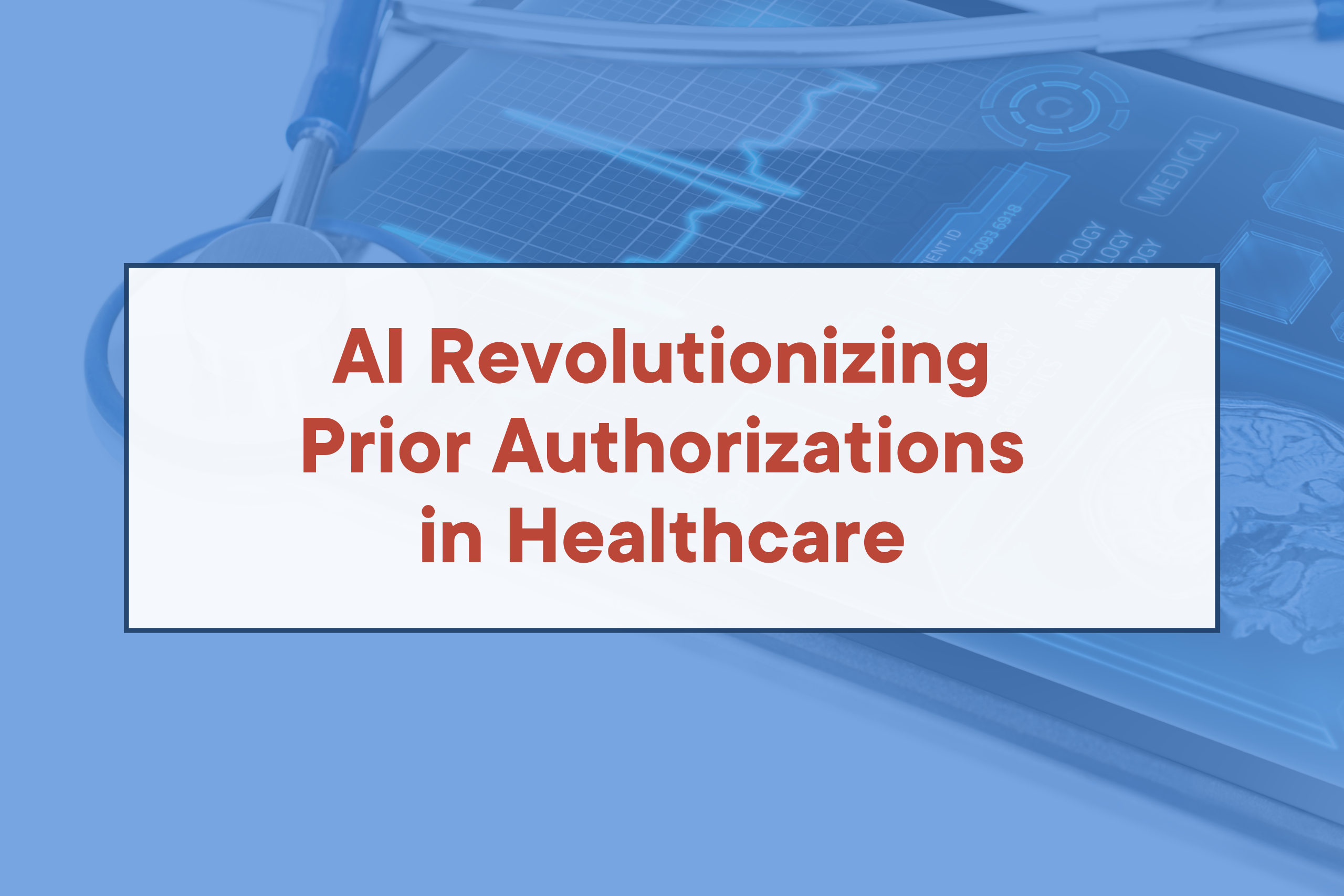 AI-Revolutionizing-Prior-Authorizations-in-Healthcare