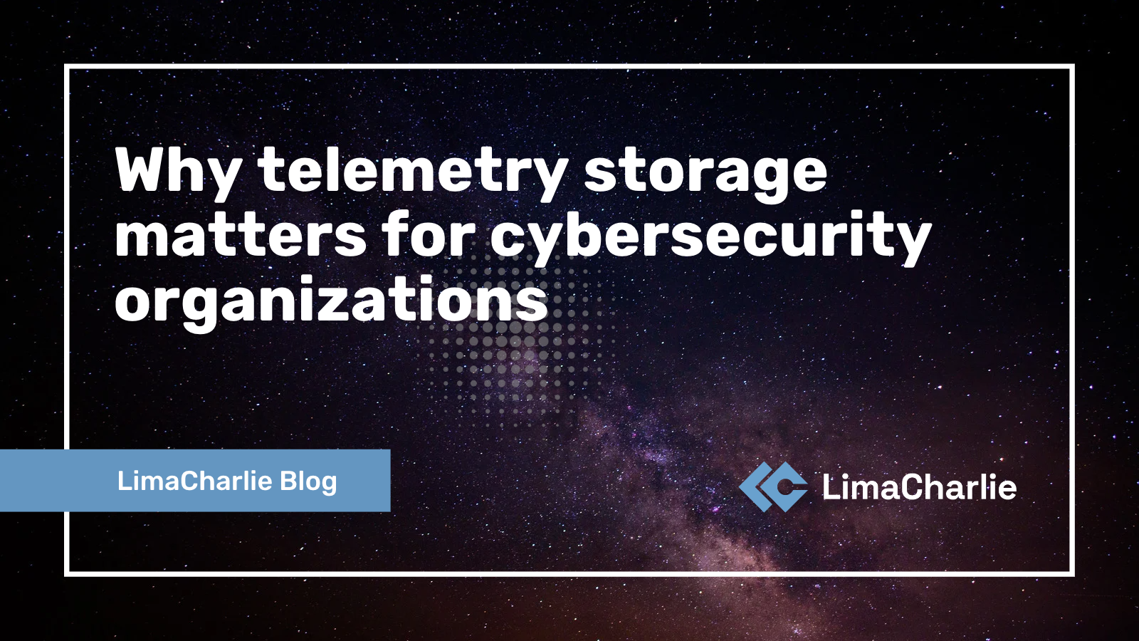 Why telemetry storage matters for cybersecurity organizations