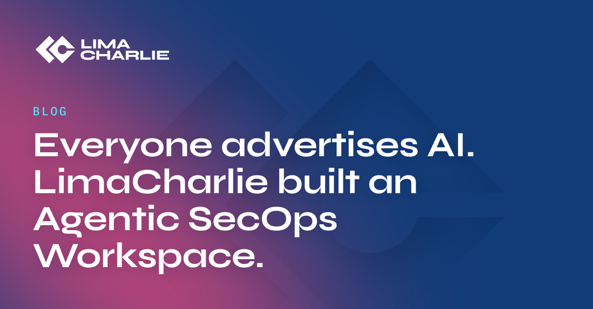 LimaCharlie built an Agentic SecOps Workspace.