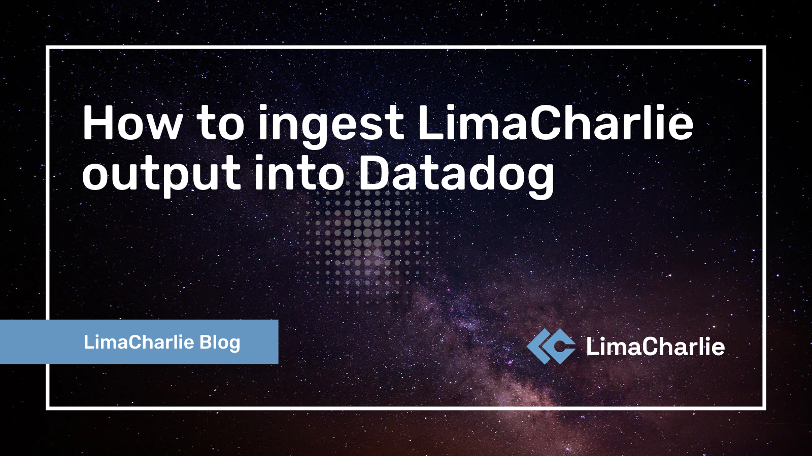 How to ingest LimaCharlie output into Datadog
