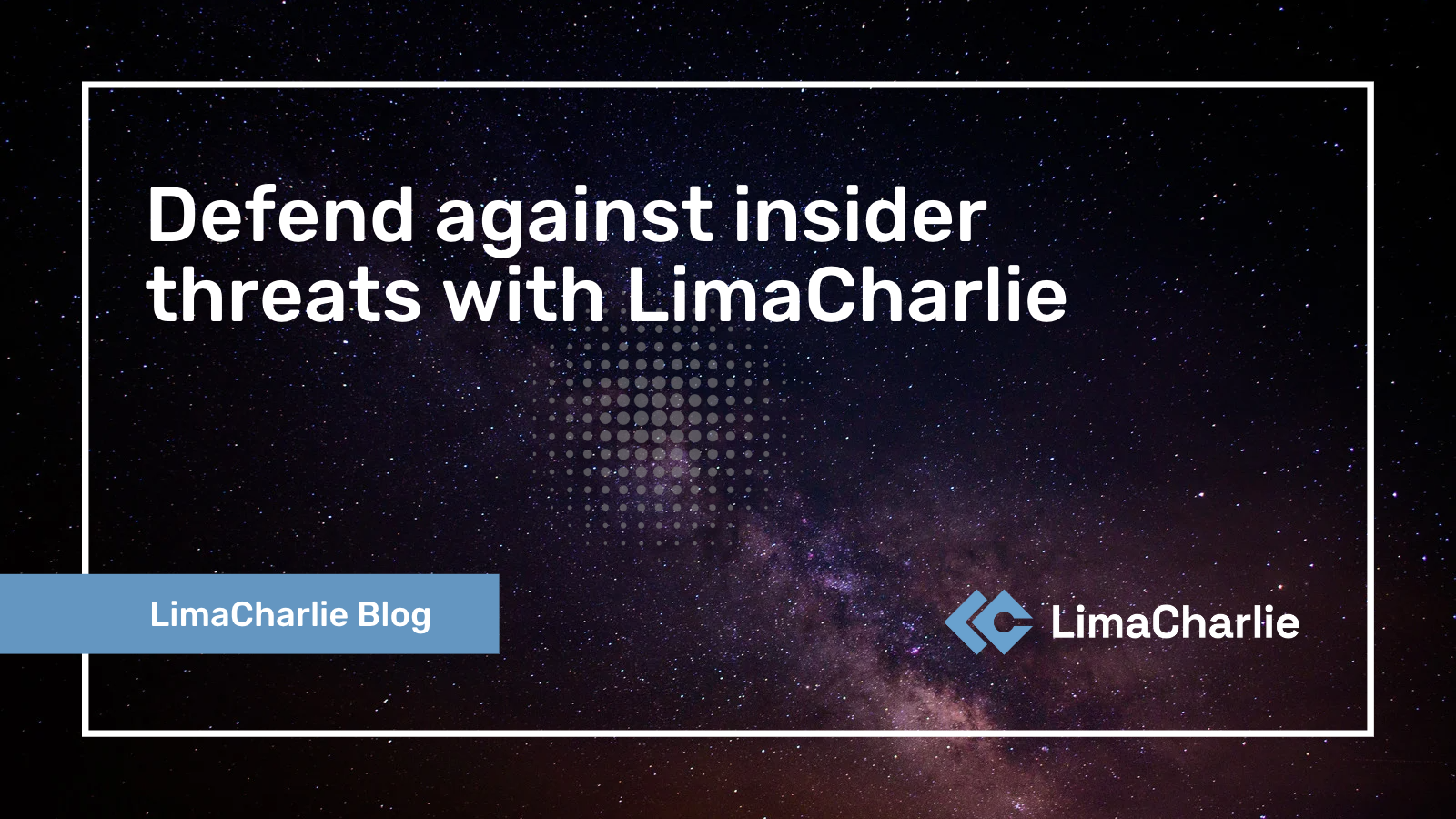 Defend against insider threats with LimaCharlie