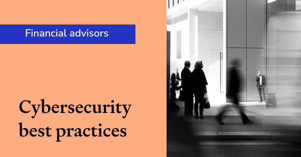 Cybersecurity for advisors2