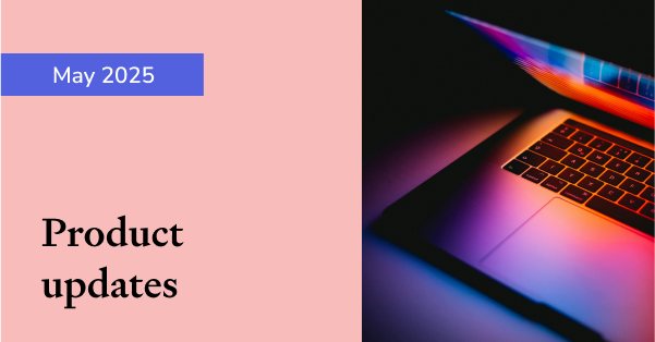 Product updates May