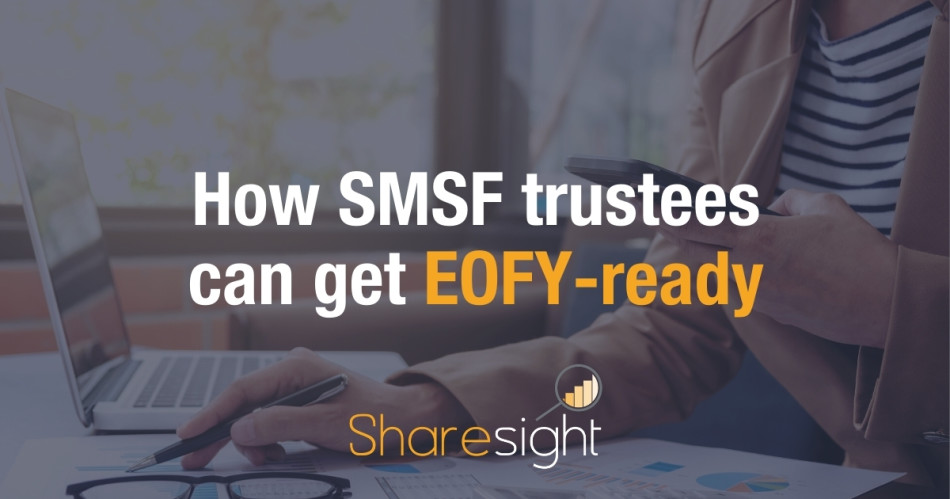 How SMSFs can be EOFY-ready