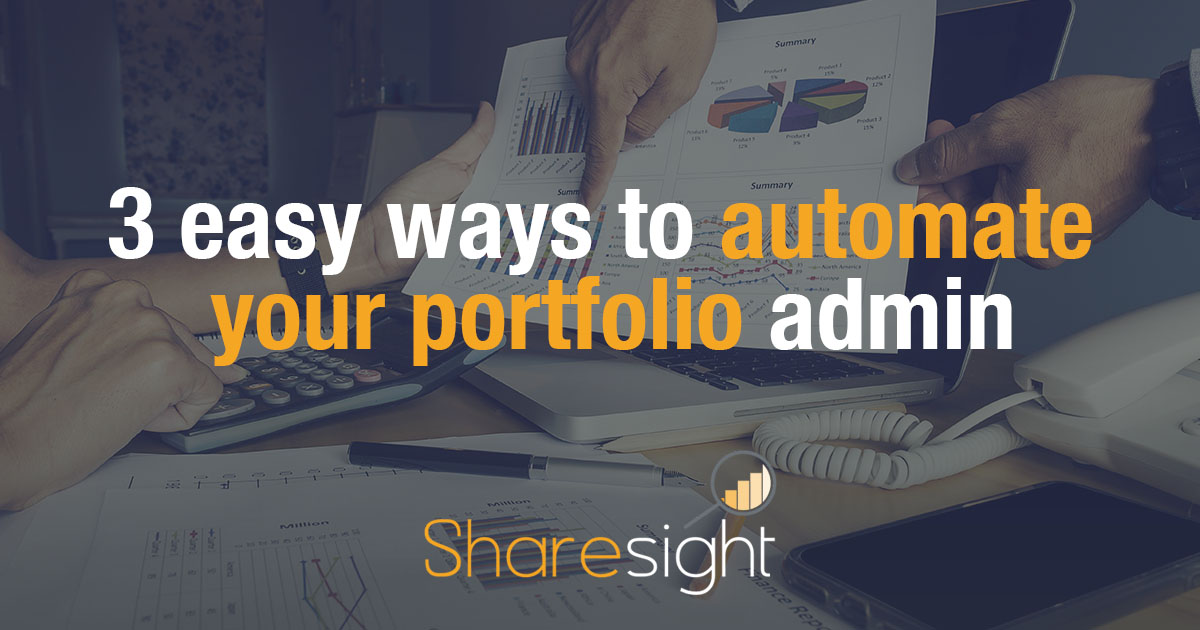 3 easy ways to automate your portfolio admin