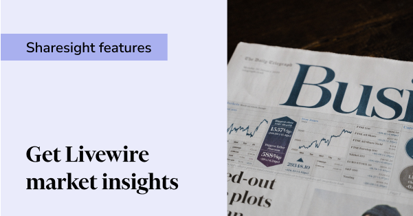 Get Livewire market insights in Sharesight