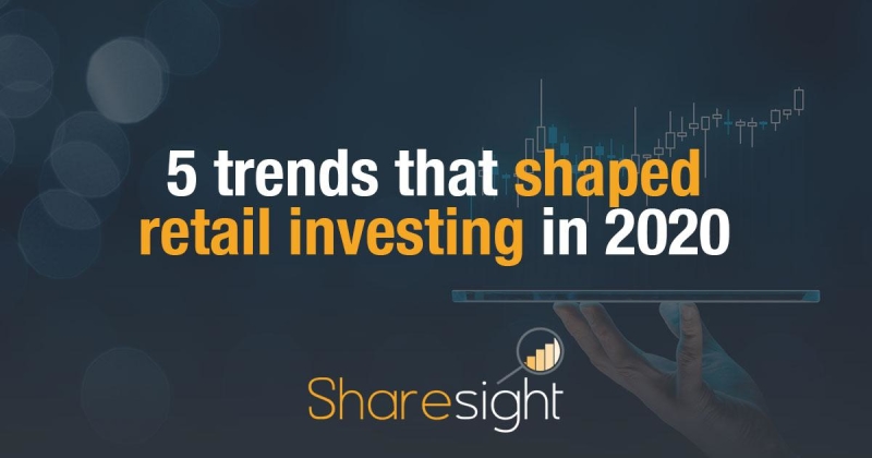 Trends that shaped retail investing in 2020