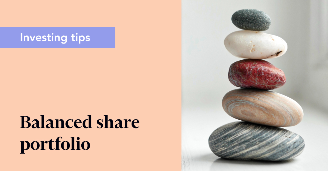Creating a balanced share portfolio
