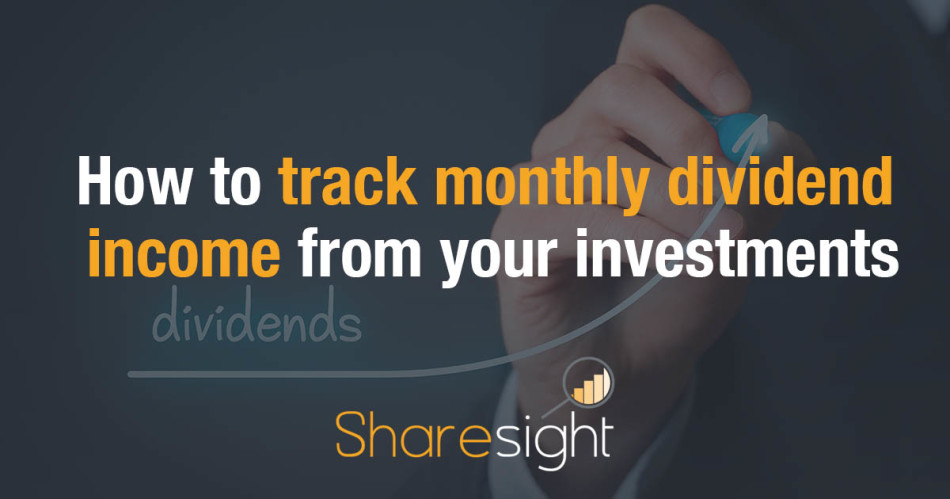 How to track monthly dividend income from your investments