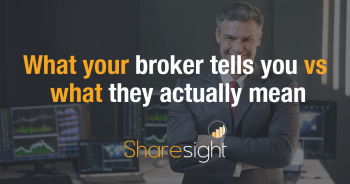 What your broker tells you vs what they actually mean