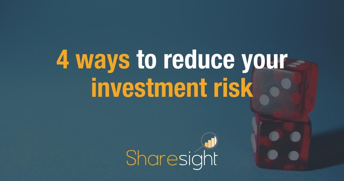 4 ways to reduce your investment risk 3