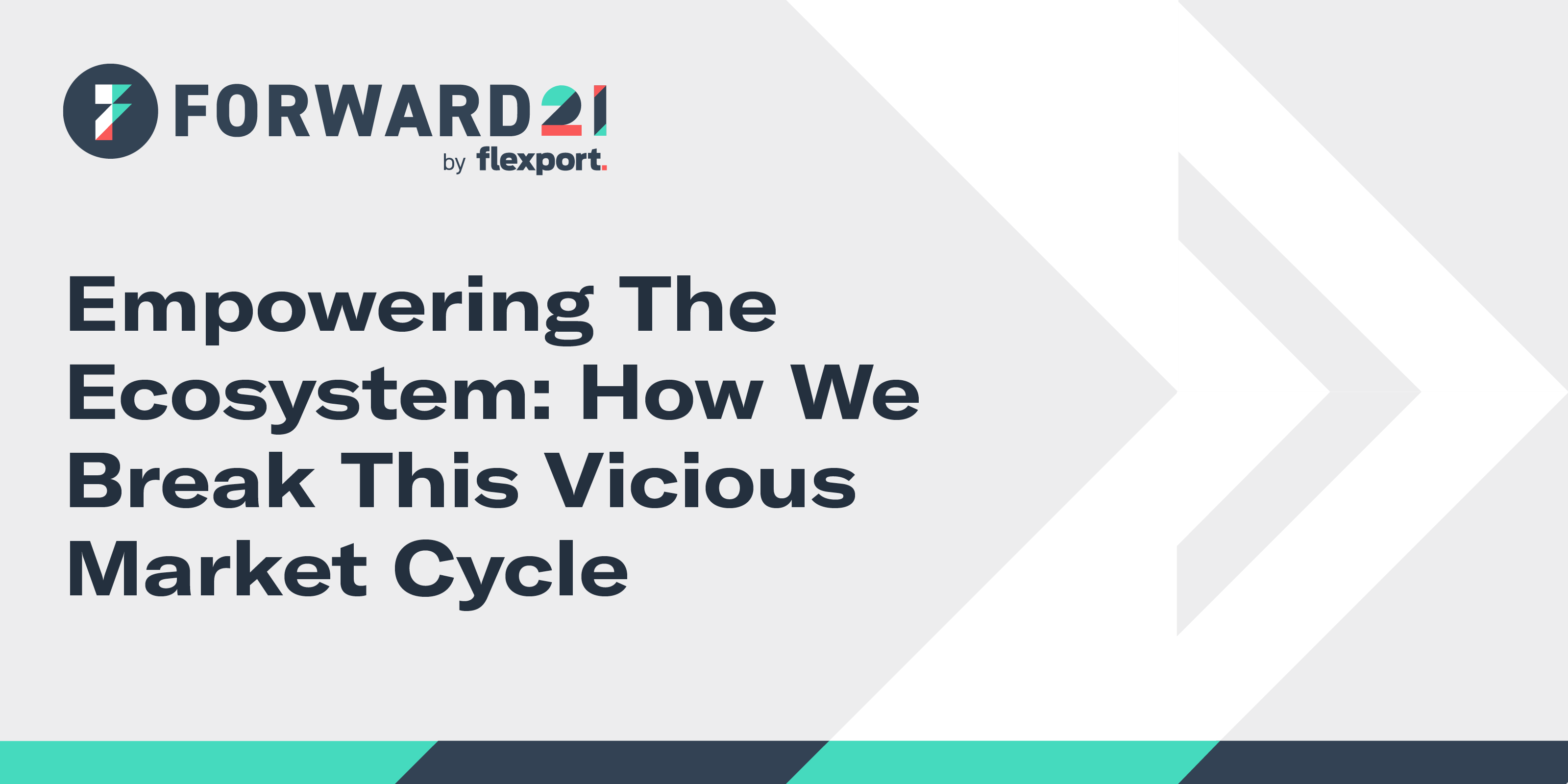 FWD21 - Empowering The Ecosystem: How We Break our Vicious Market Cycle