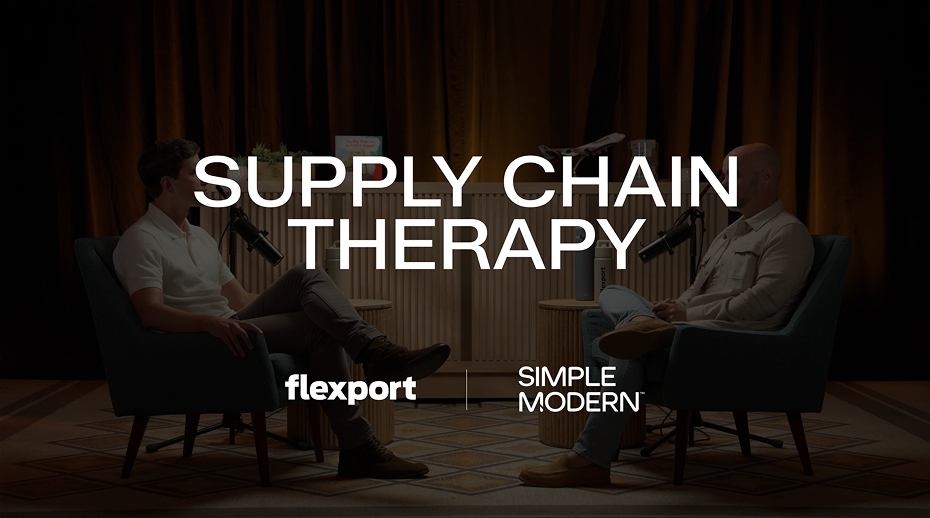 supply chain therapy hosted by Flexport and guests Simple Modern