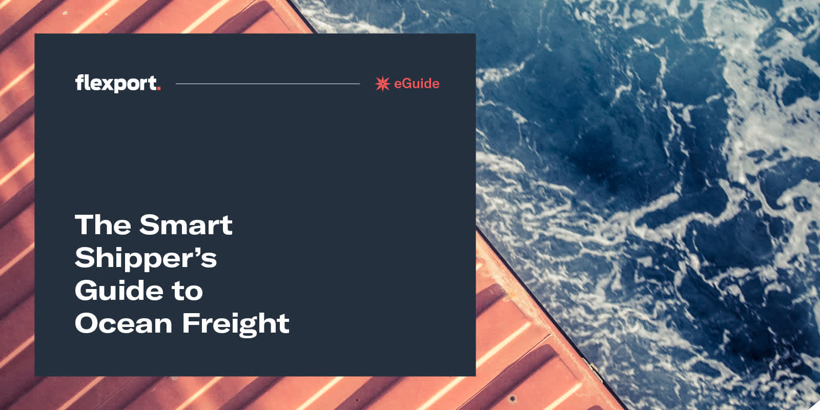 The Smart Shipper's Guide to Ocean Freight