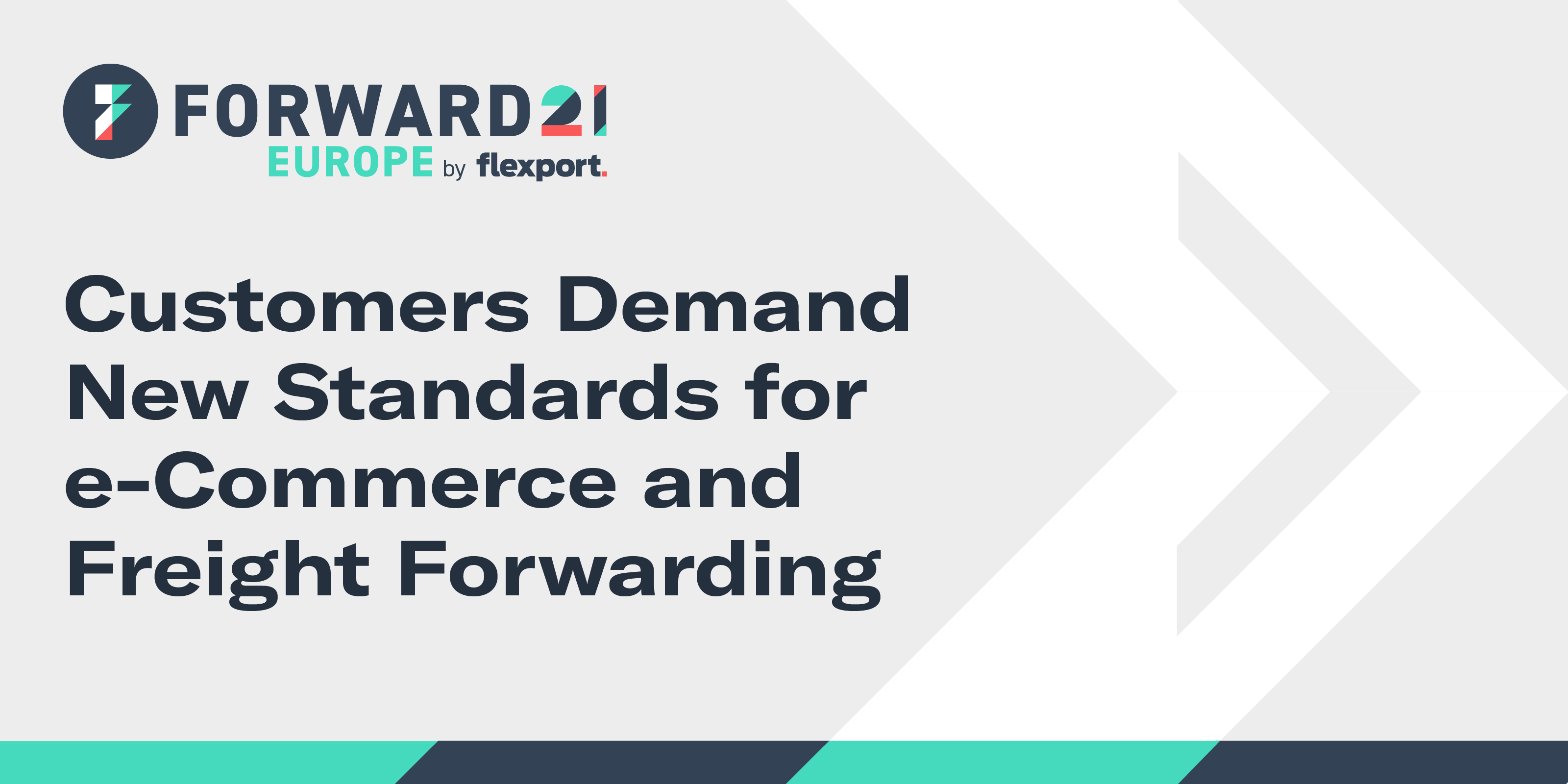 FWD21 Europe - Customers Demand New Standards for e-Commerce and Freight Forwarding