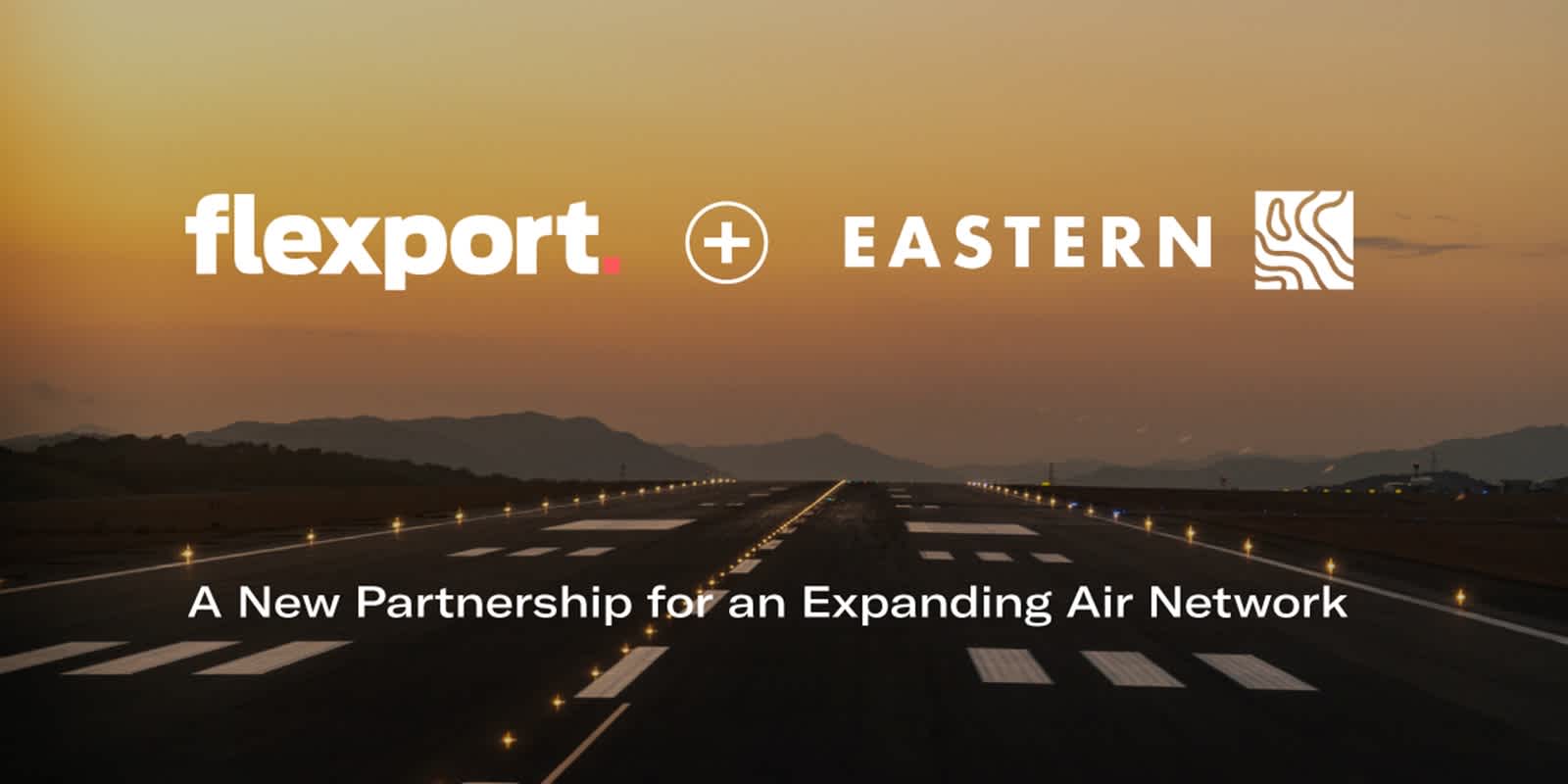 Eastern Airlines and Flexport - A new partnership for an expanding air network.