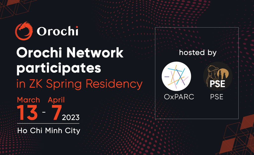 Orochi Network participates in ZK Spring Residency, hosted by 0xPARC and PSE