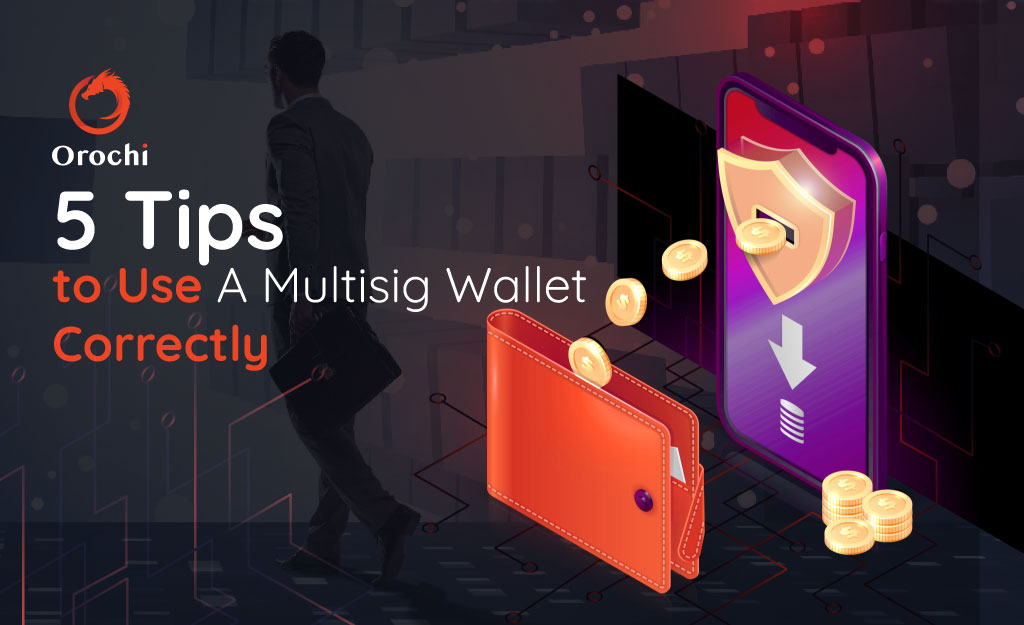 5-Tips-to-Use-A-Multisig-Wallet-Correctly