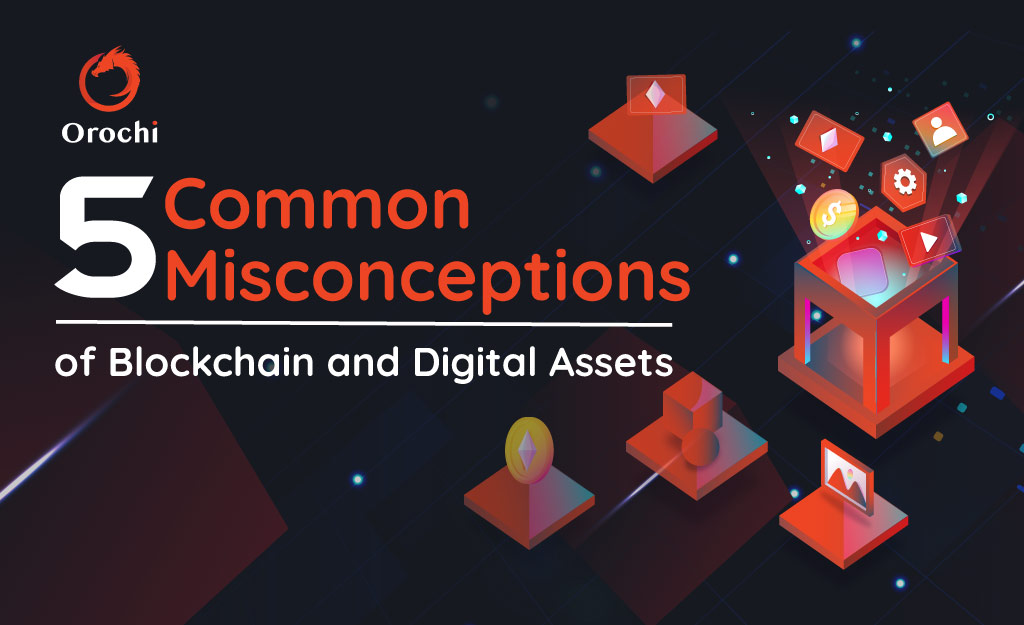 5-Common-Misconceptions-of-Blockchain-and-Digital-Assets