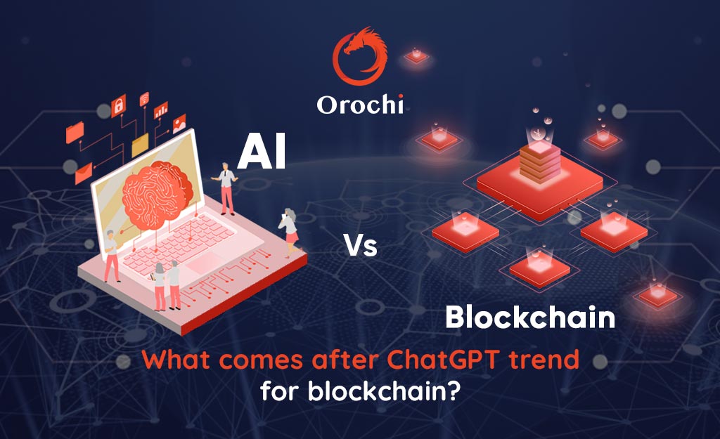 AI vs Blockchain - What comes after ChatGPT trend for blockchain