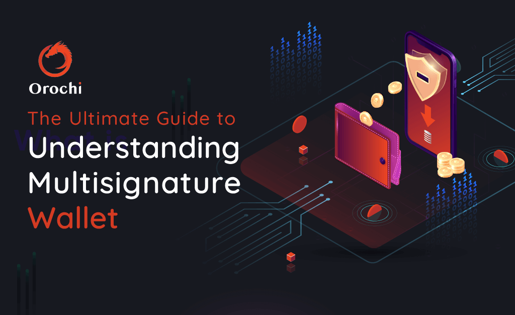 the ultimate guide to understanding multisignature wallet