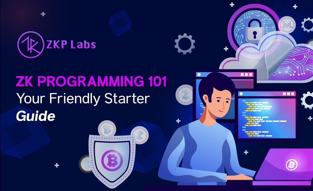 ZK Snarks Programming 101: Your Friendly Starter Guide