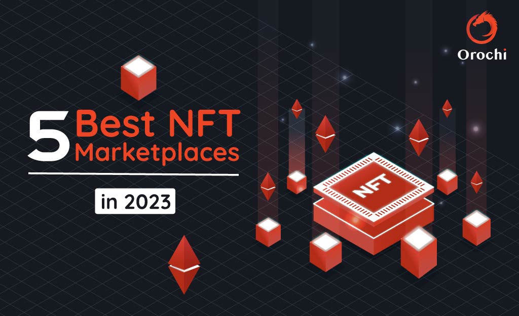 5 Best NFT Marketplaces in 2023