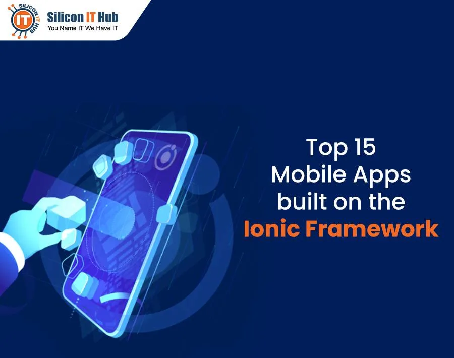 Top 15 Mobile Apps built on the Ionic Framework