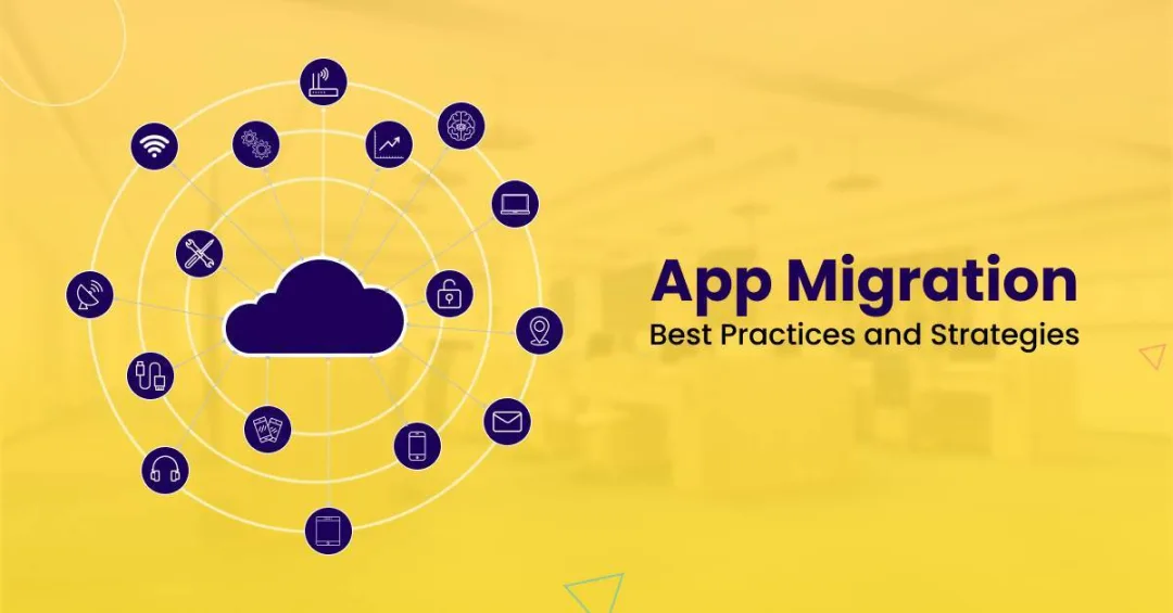 App Migration- Best Practices and Strategies