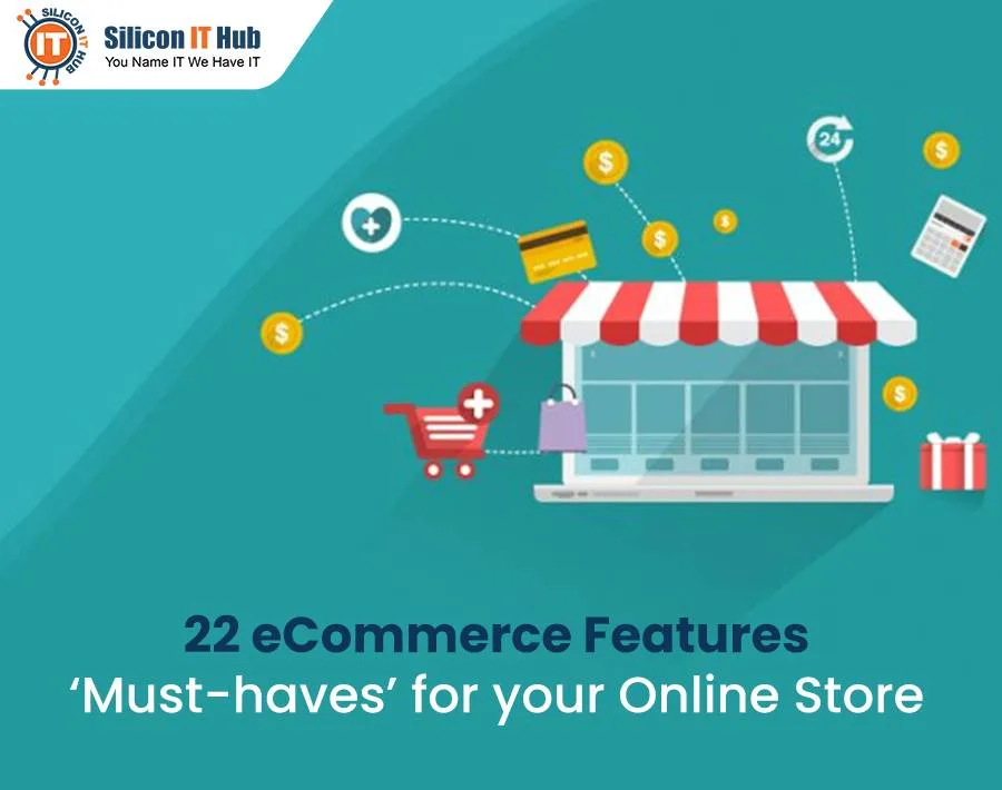 22 eCommerce Features: ‘Must-haves’ for your Online Store