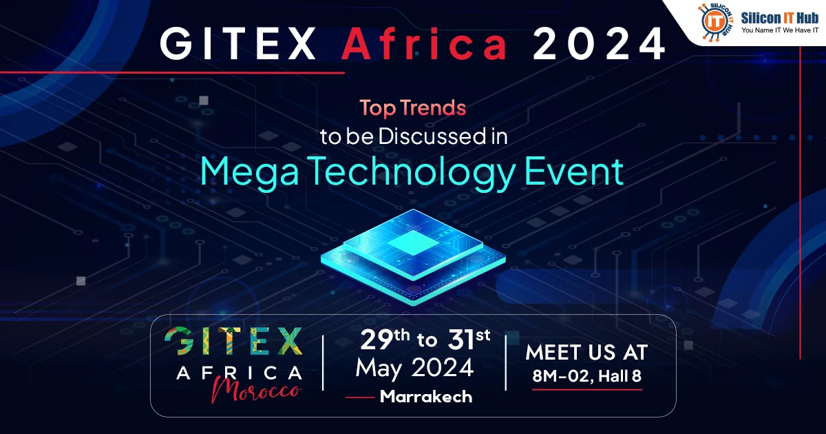 Top Technology Trends to Get Highlighted in GITEX Africa 2024 Event