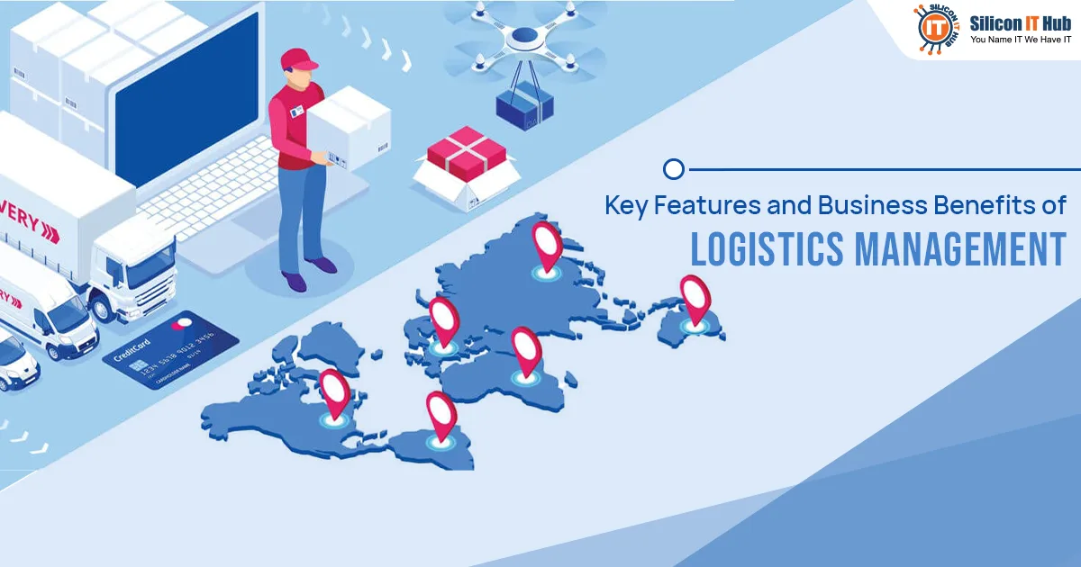 Key Features and Benefits of Logistics Management Software