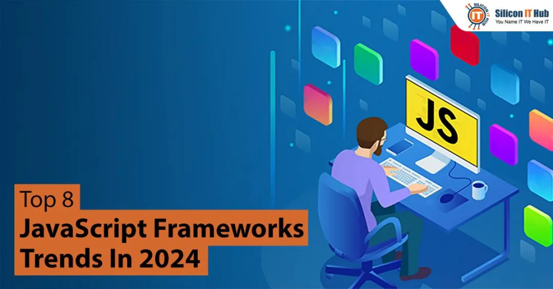 JavaScript Frameworks in 2024- Trends and Predictions You Need to Know