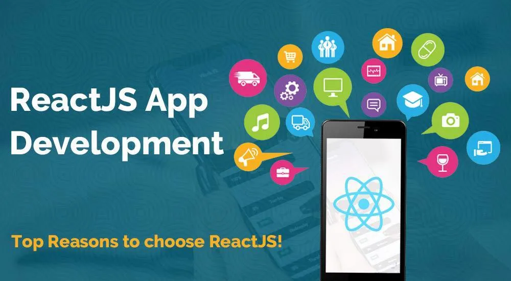 ReactJS App Development: Top Reasons to choose ReactJS!