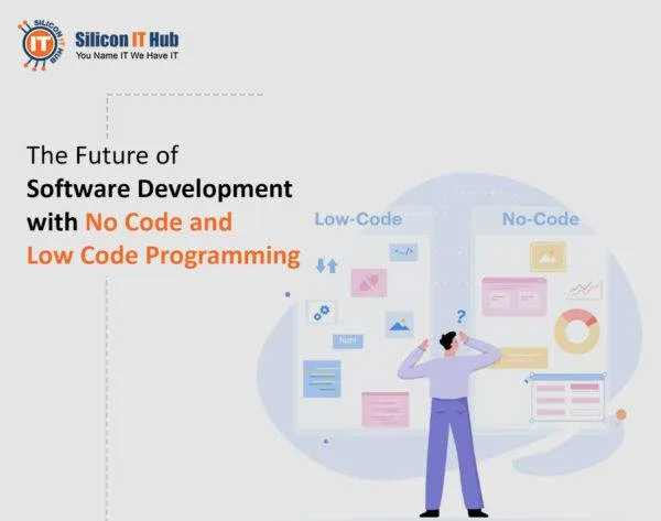  Understand the Advantages of Low-Code No-Code Platforms