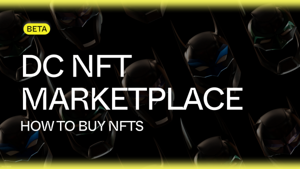 DC NFT Marketplace Beta: How to Buy DC NFTs.