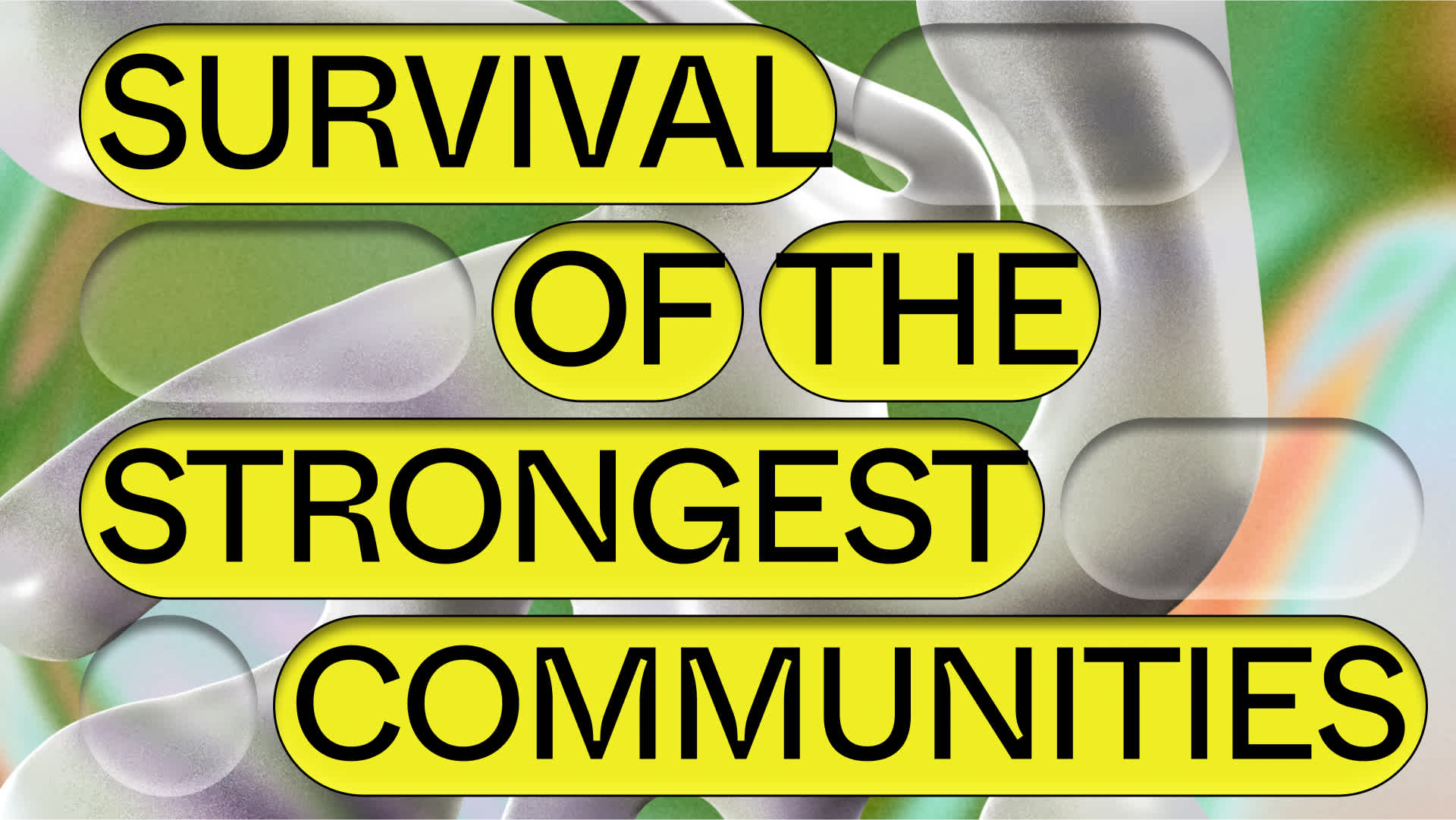 Survival of the strongest communities. 