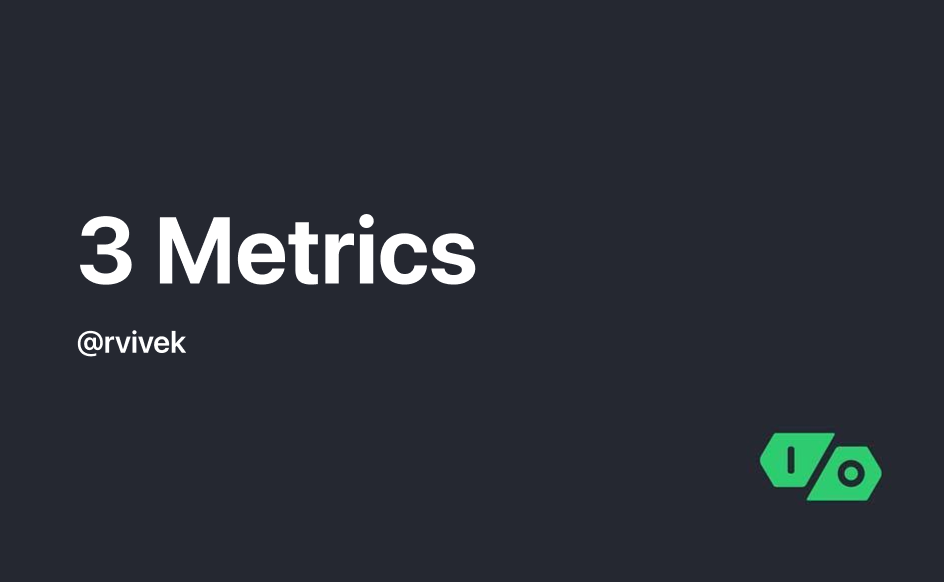 Cover Image for 3 Metrics