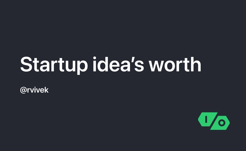 Cover Image for Startup idea’s worth