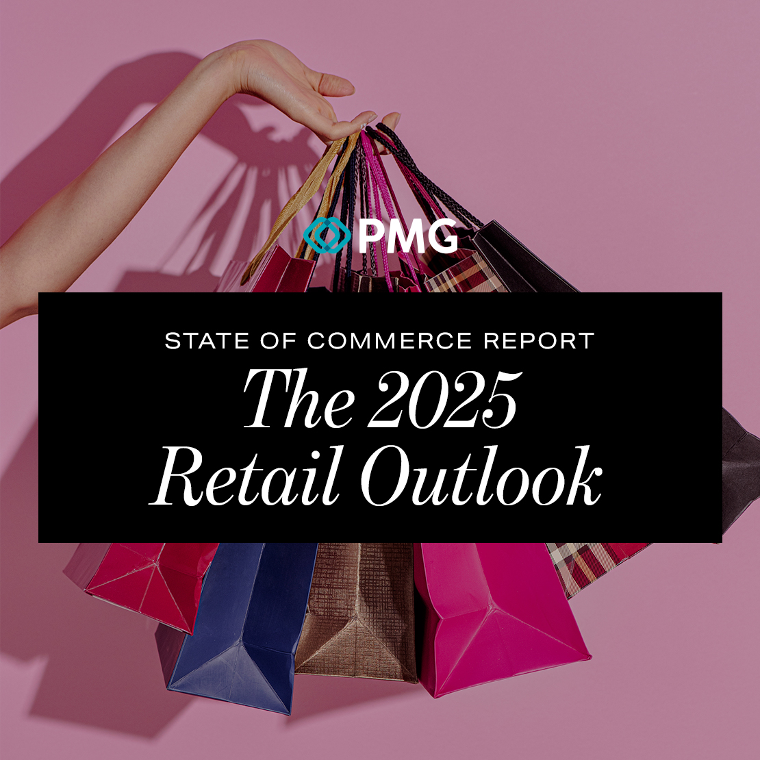 PMG State of Commerce Report: The 2025 Retail Outlook