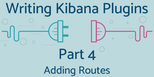 Kibana Plugin Routes