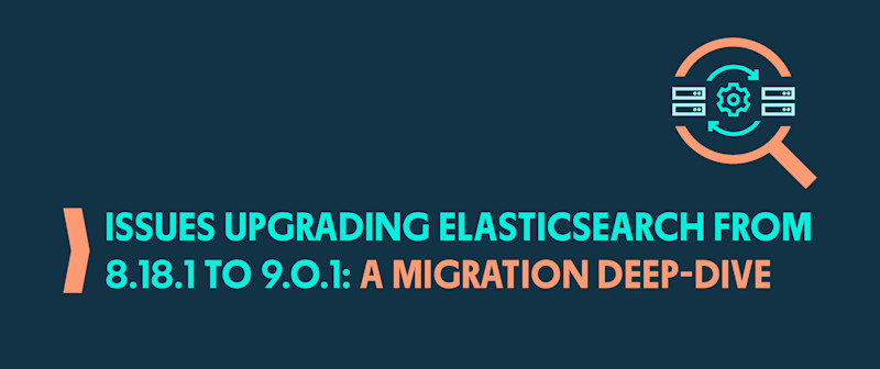 Resolving Elasticsearch 9.0.1 Upgrade Issues with Custom Plugin Compatibility