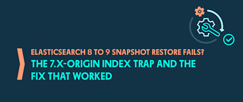 Elasticsearch Snapshot Restore Fails Despite Setting index.blocks.write: A Version Compatibility Deep Dive