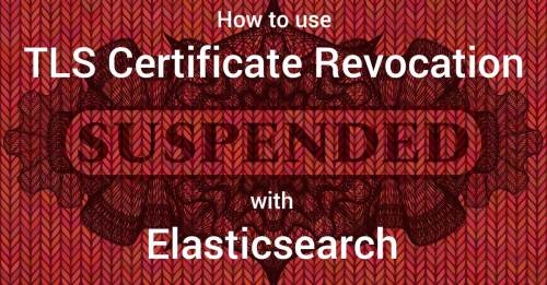 elasticsearch certificate revocation