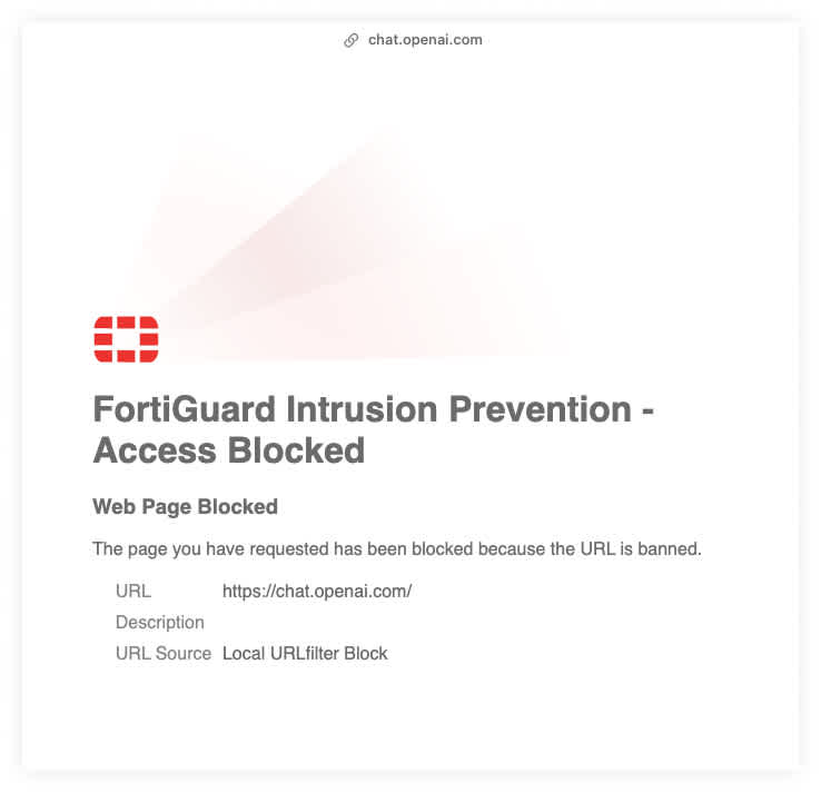 The Fortinet FortiGate Banned URL Block Page when accessing ChatGPT