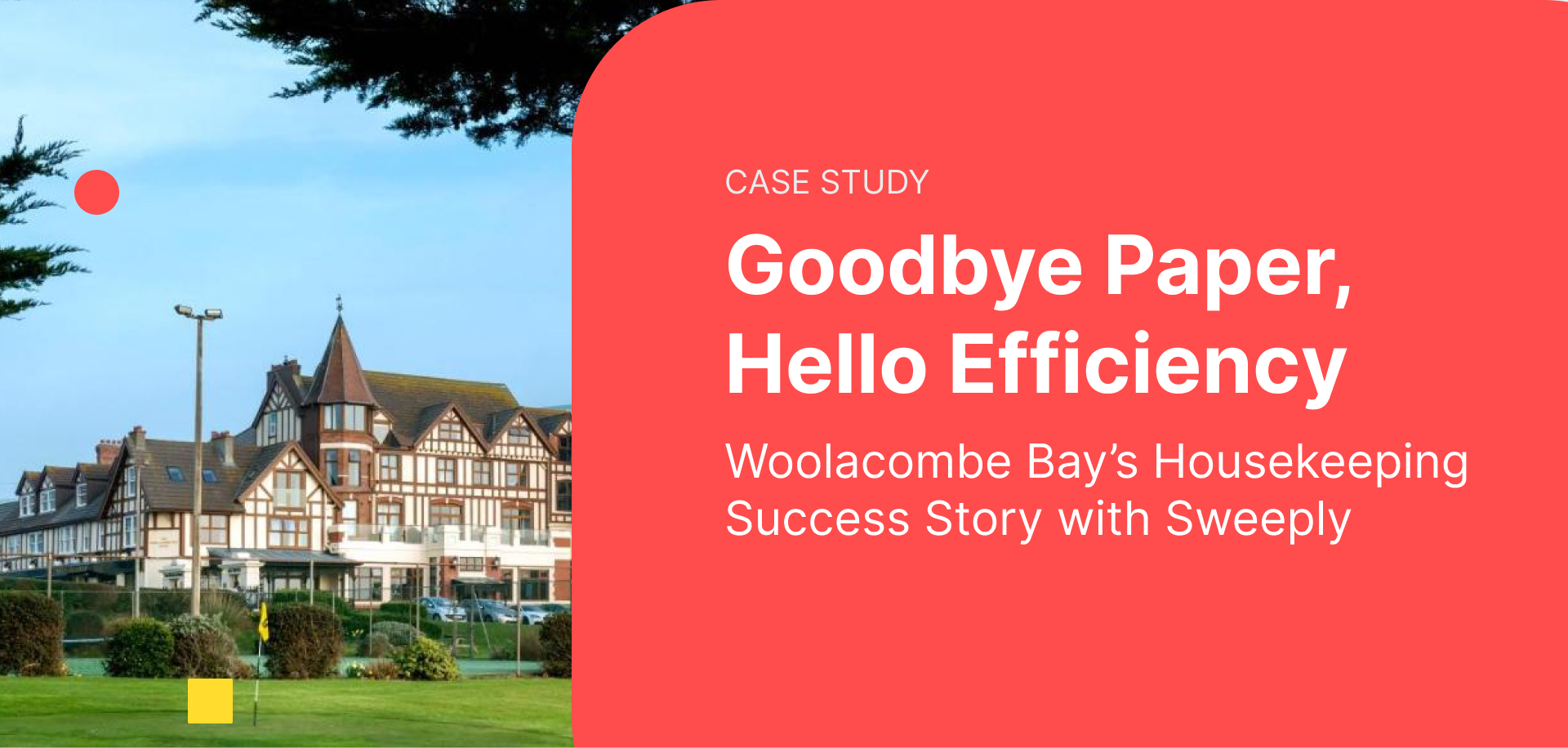 Case Study Sweeply & Woolacombe Bay Hotel