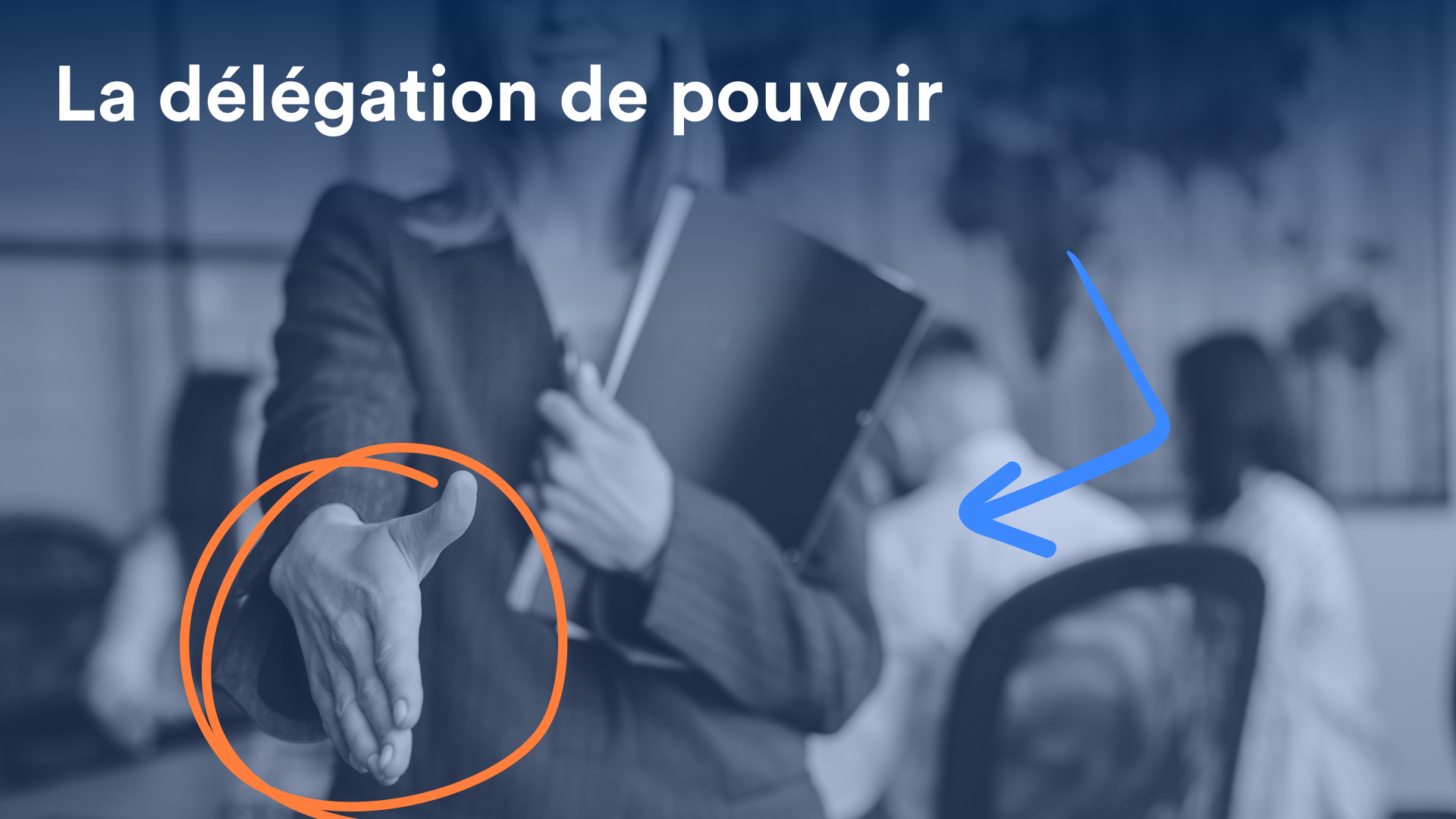 Image de couverture de l'article sur la délégation de pouvoir