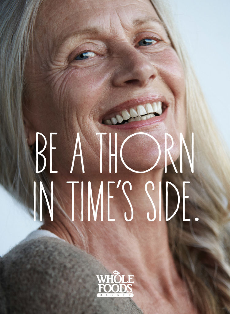 Whole-Foods-Market-Values-Matter-Print-Ads-2014-Be-A-Thorn-In-Time's-Side