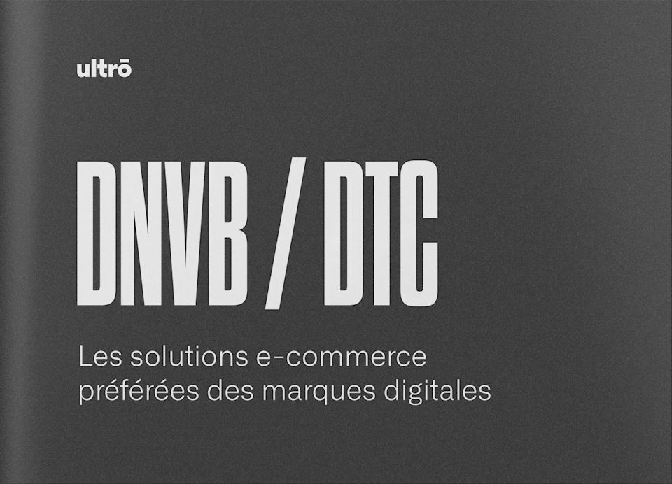 DNVB, DTC, découvrez quelles sont les solutions techniques qui se cachent derrière leurs sites e-commerce.