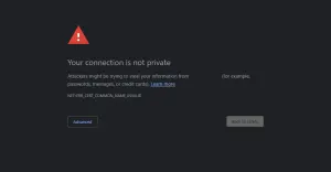 Error message when missing certificate: Your connection is not private